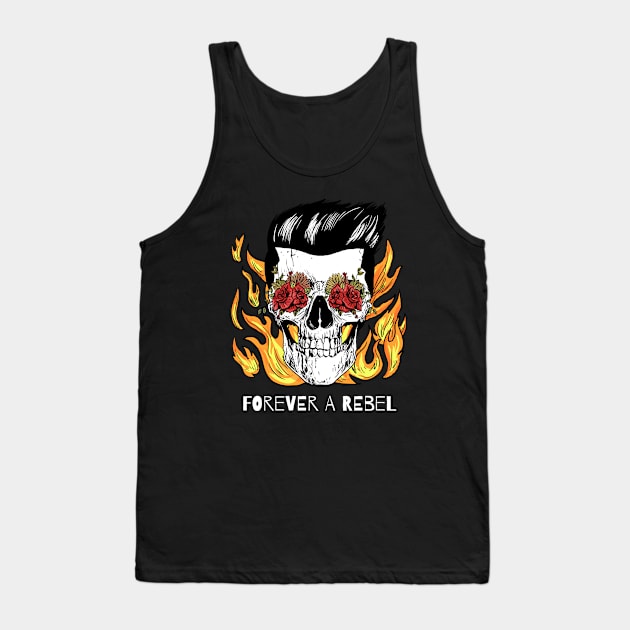 Forever a Rebel - Rock T-Shirt for Musicians And Fans Tank Top by Musician Mania